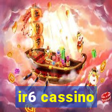 ir6 cassino